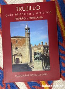 Otros objetos de arte: Trujillo: guía histórica y artística.